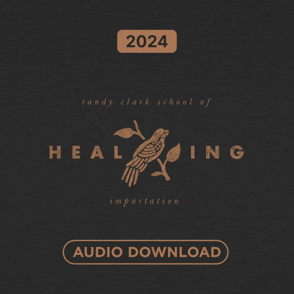 Randy Clark School of Healing & Impartation 2024