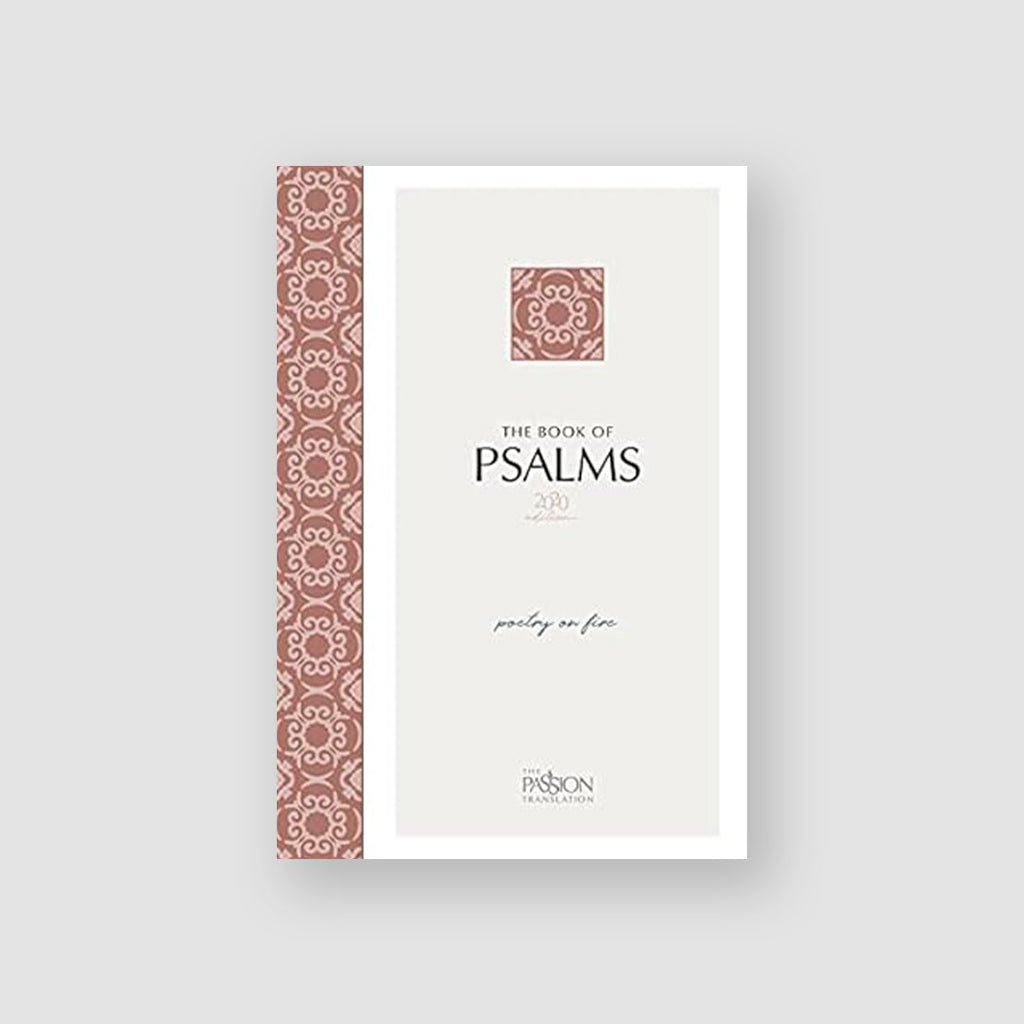 The Book of Psalms: Poetry on Fire (The Passion Translation)
