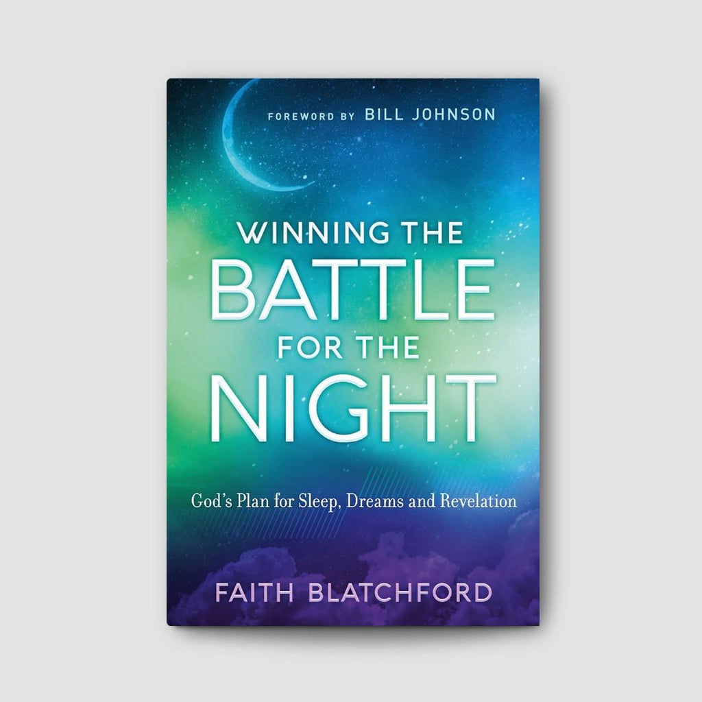 Winning the Battle for the Night: God's Plan for Sleep, Dreams, and Revelation