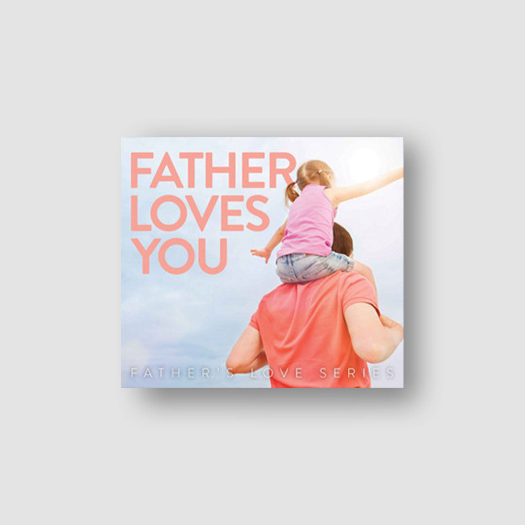 Father Loves You - Audio