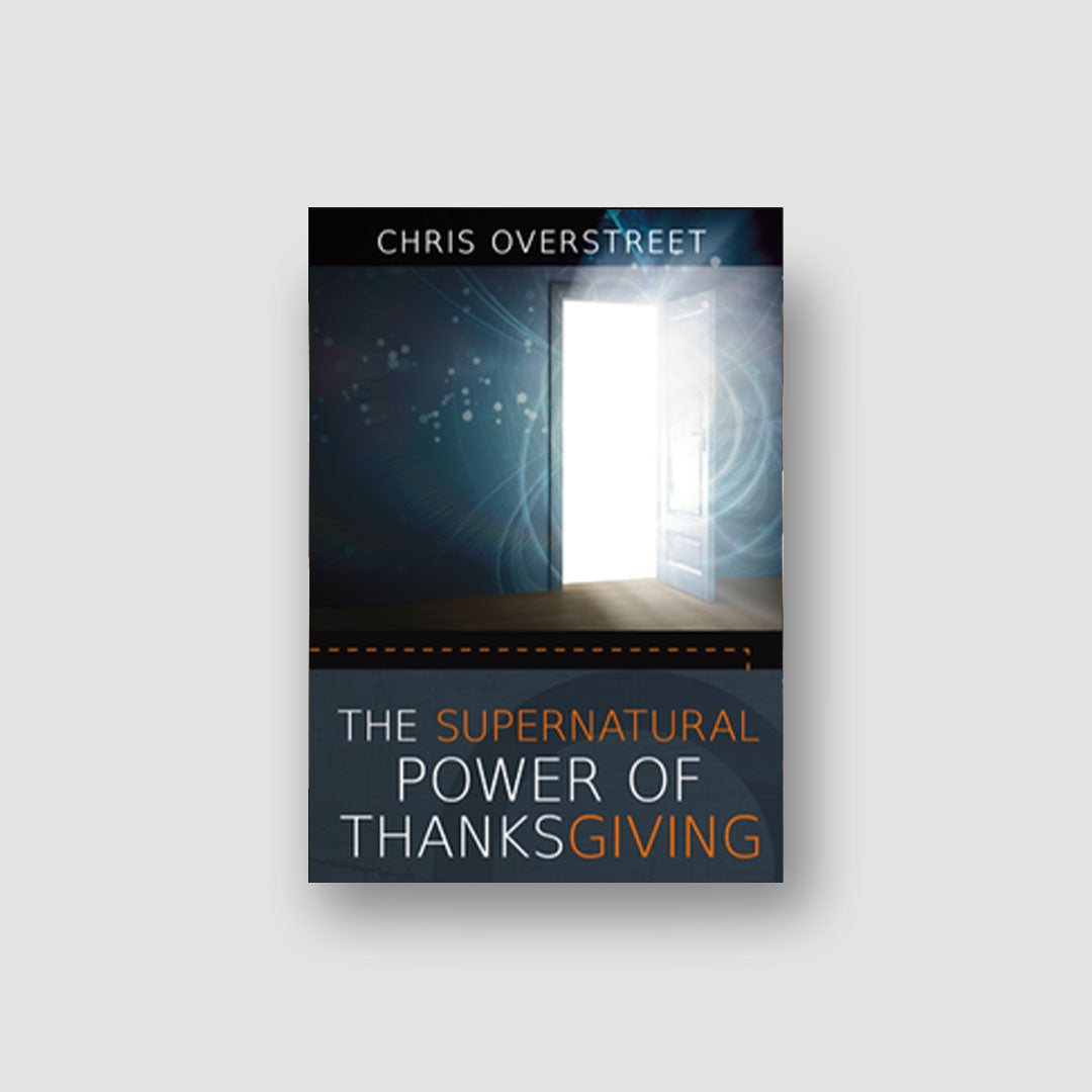 The Supernatural Power of Thanksgiving - Audio