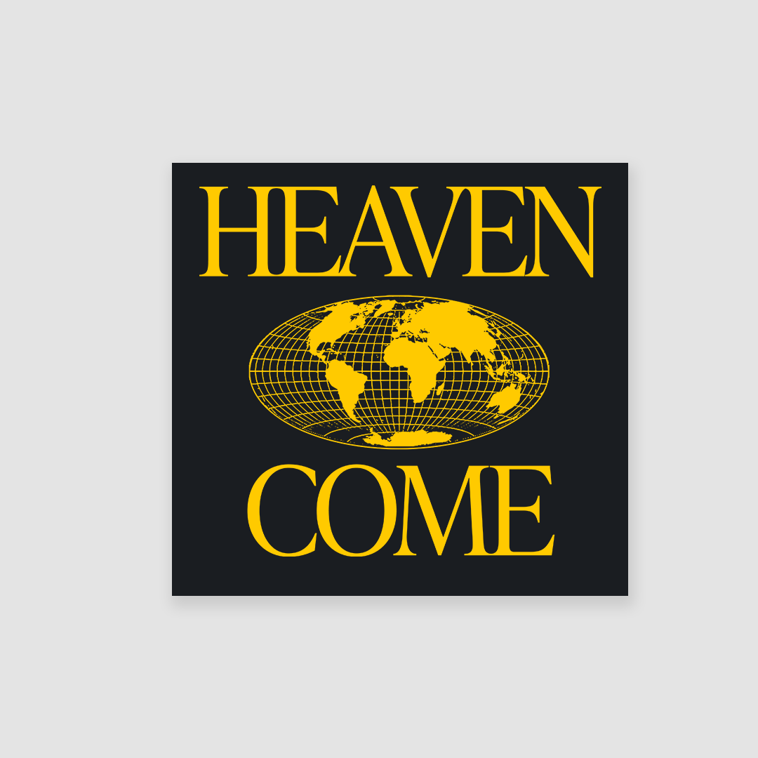 Heaven Come Sticker