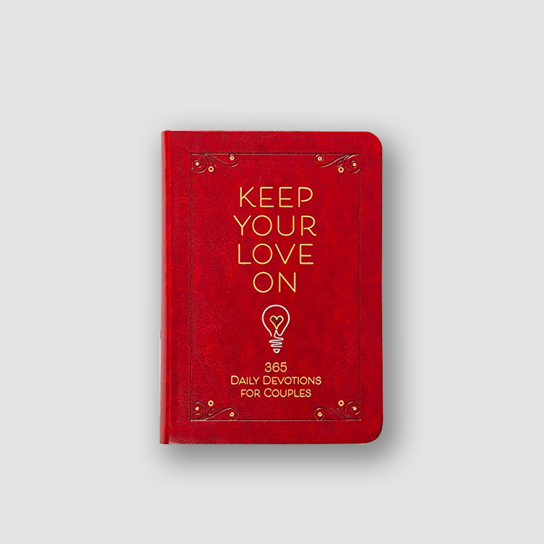 Keep Your Love on: 365 Daily Devotions for Couples