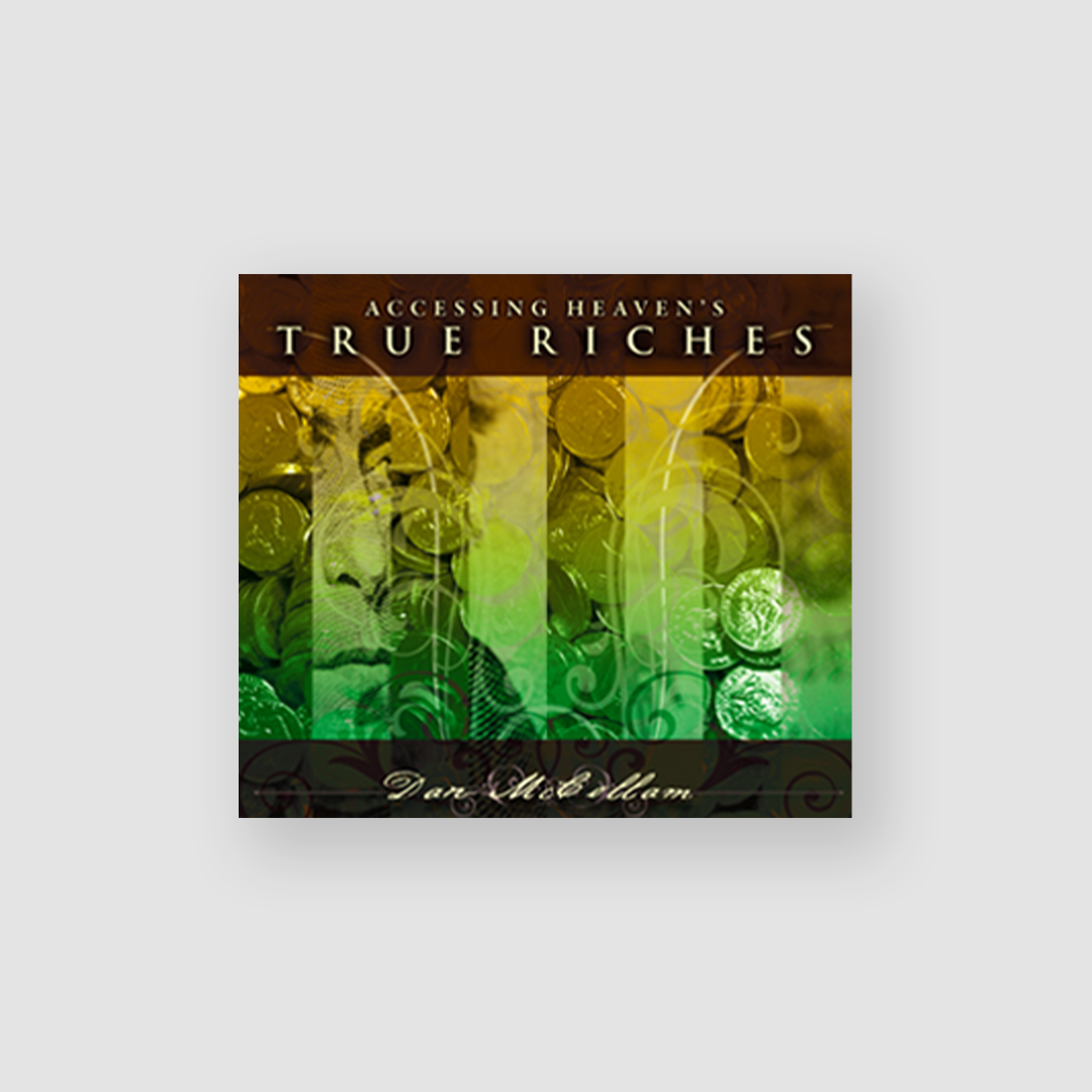 Accessing Heaven's True Riches CD