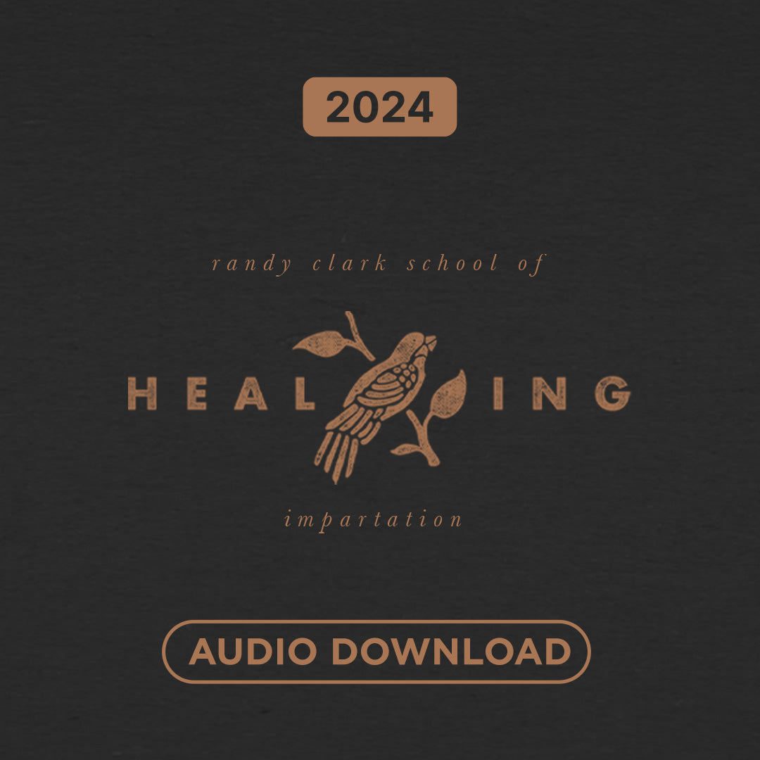 Pre-Order: Randy Clark School of Healing & Impartation 2024