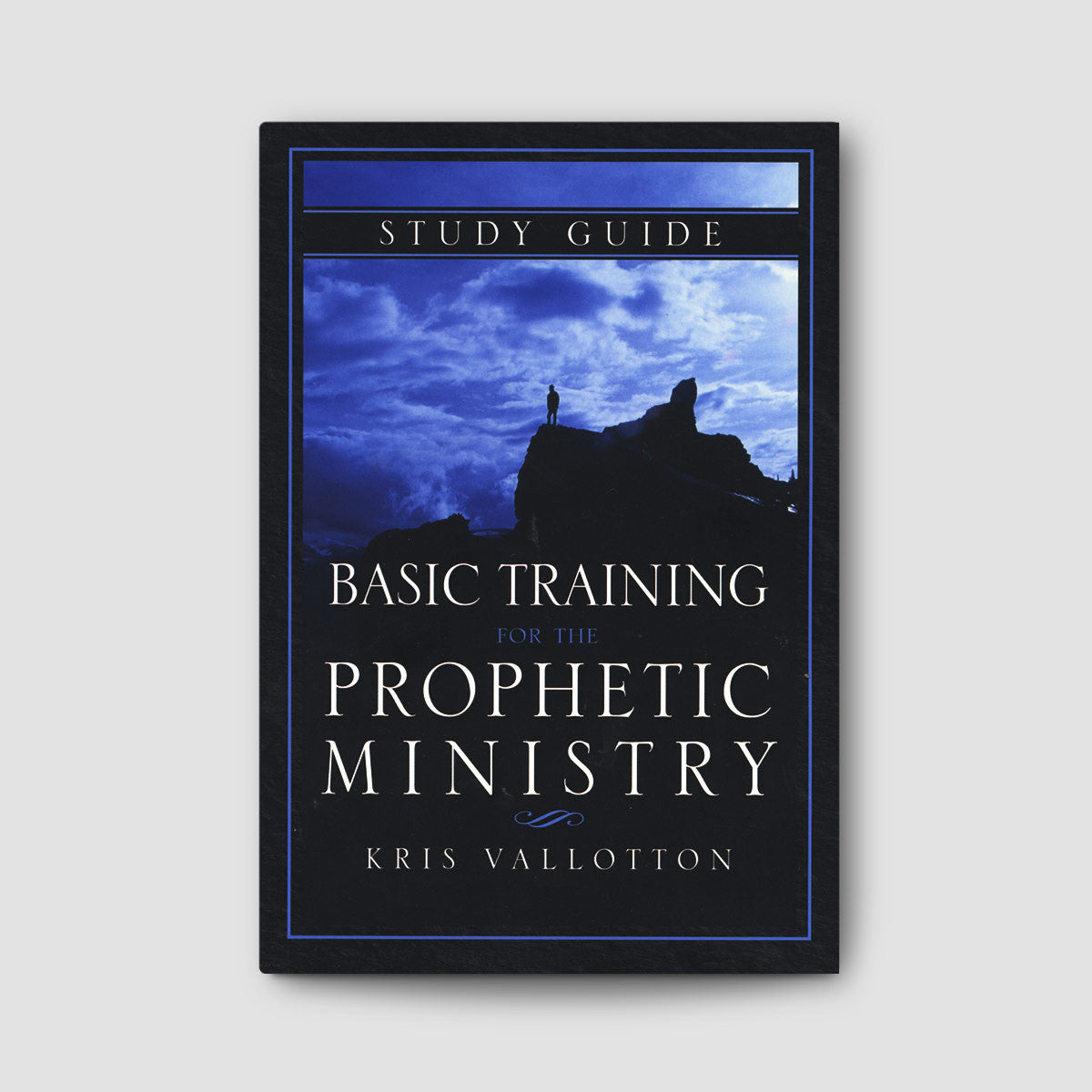 Basic Training for the Prophetic Ministry Study Guide