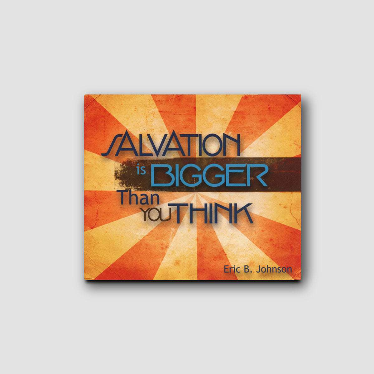 Salvation is Bigger Than You Think - Audio