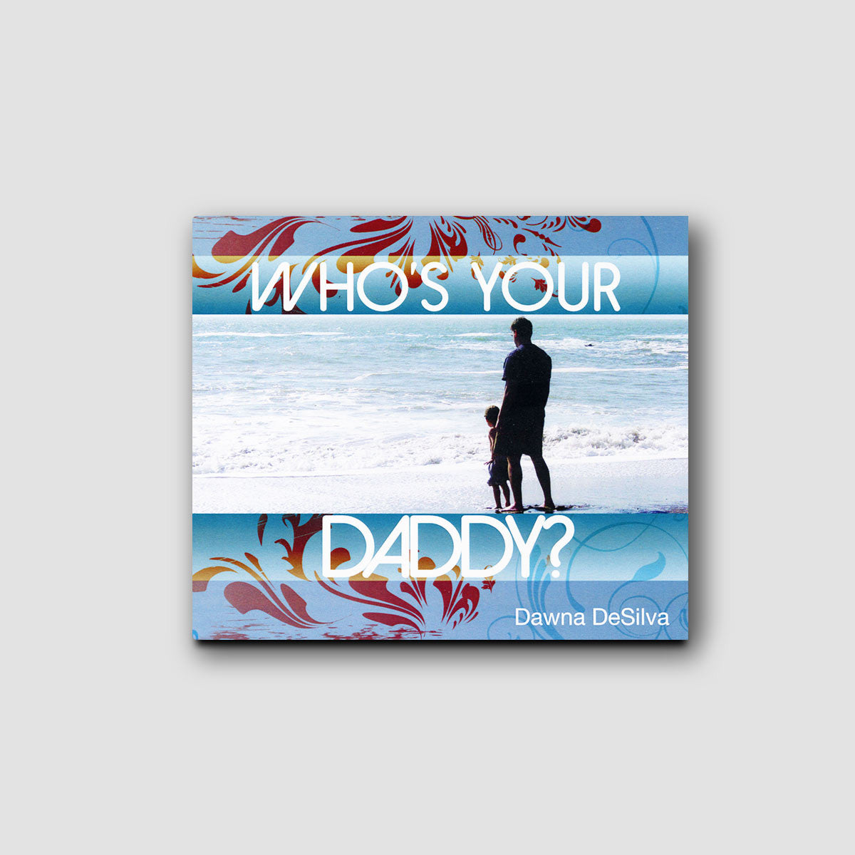 Who's Your Daddy? CD