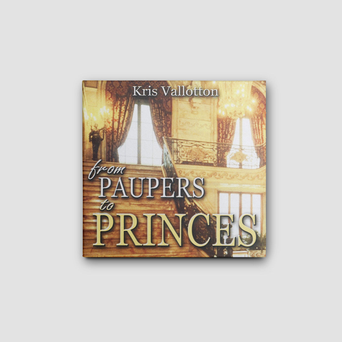 From Paupers to Princes - Audio