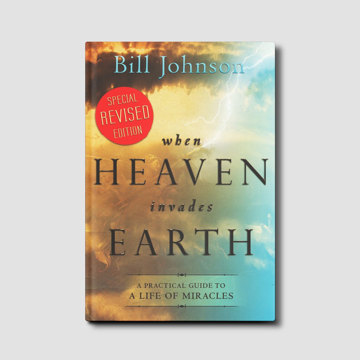 When Heaven Invades Earth Book - Expanded Edition Hardcover