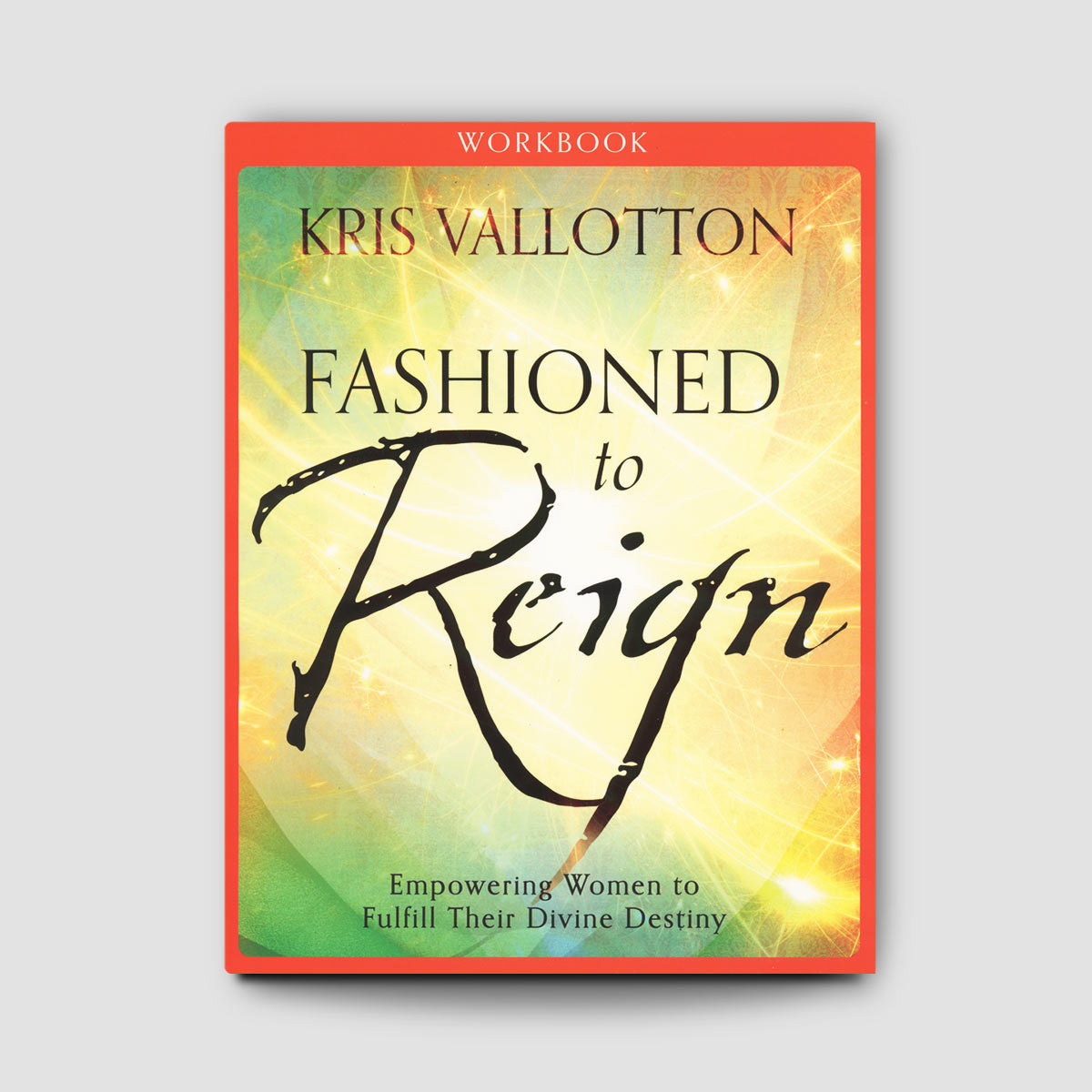 Fashioned to Reign Workbook