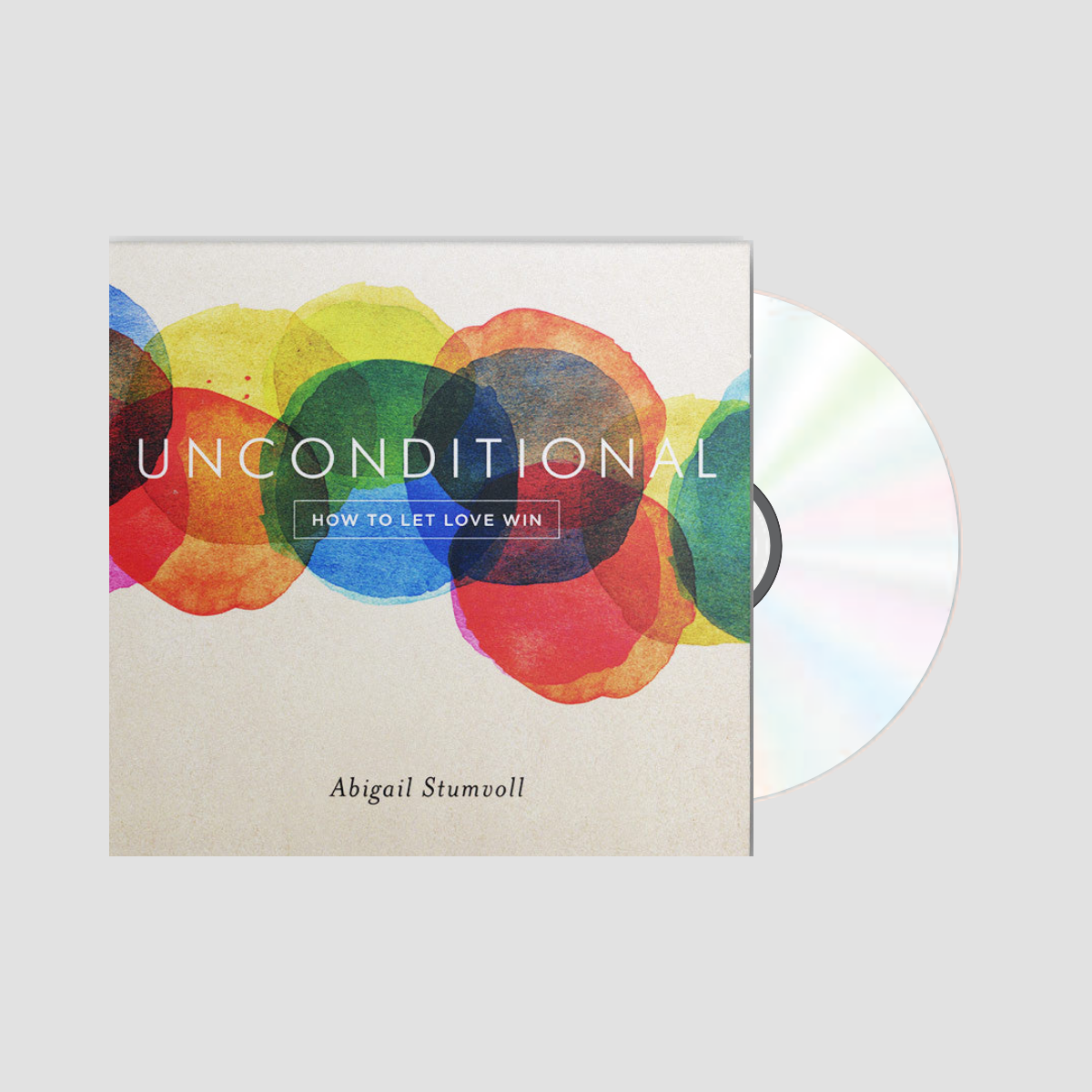 Unconditional: How to Let Love Win CD