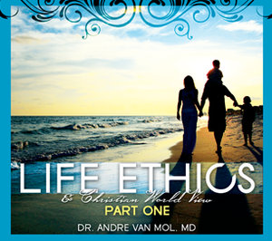 Life Ethics & Christian World View Part One CD