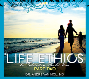 Life Ethics & Christian World View Part Two CD