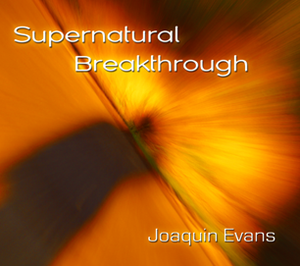 Supernatural Breakthrough CD