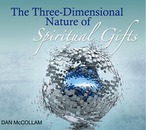 The Three-Dimensional Nature of Spiritual Gifts CD