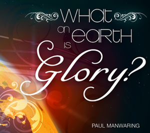 What On Earth Is Glory? CD