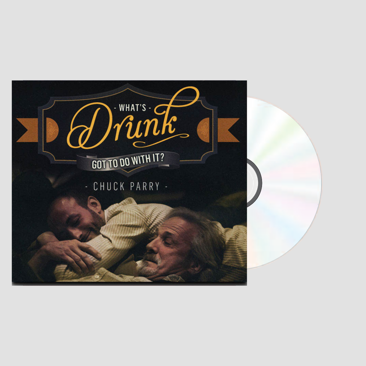 What's Drunk Got to Do With It? CD