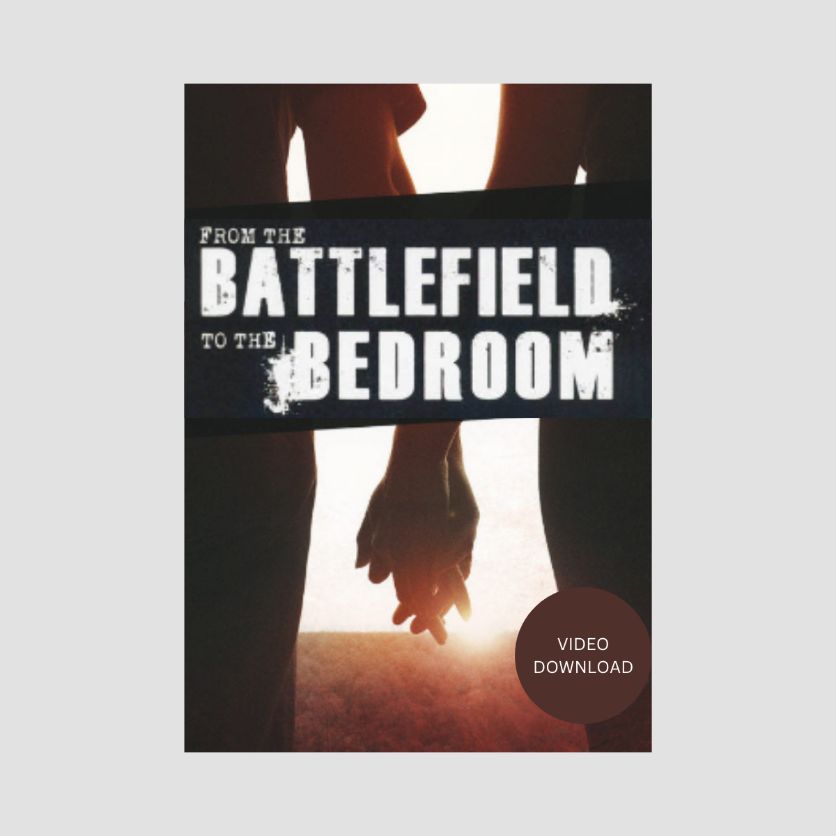 From the Battlefield to the Bedroom - Video