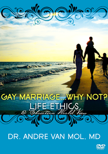 Life Ethics Series - Gay Marriage/Why Not? DVD