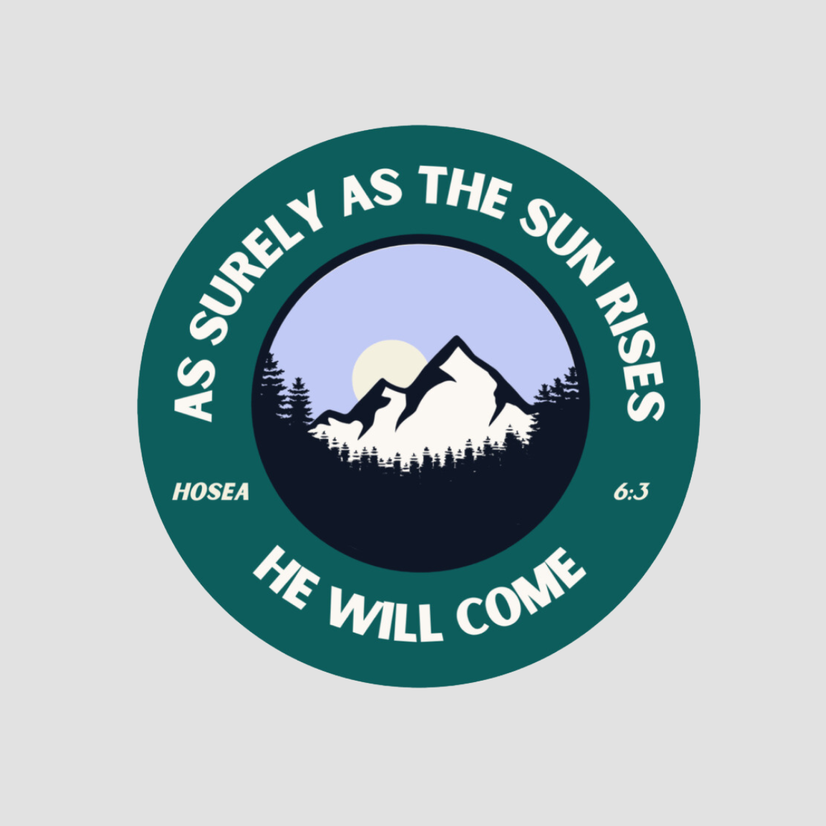 He Will Come Sticker