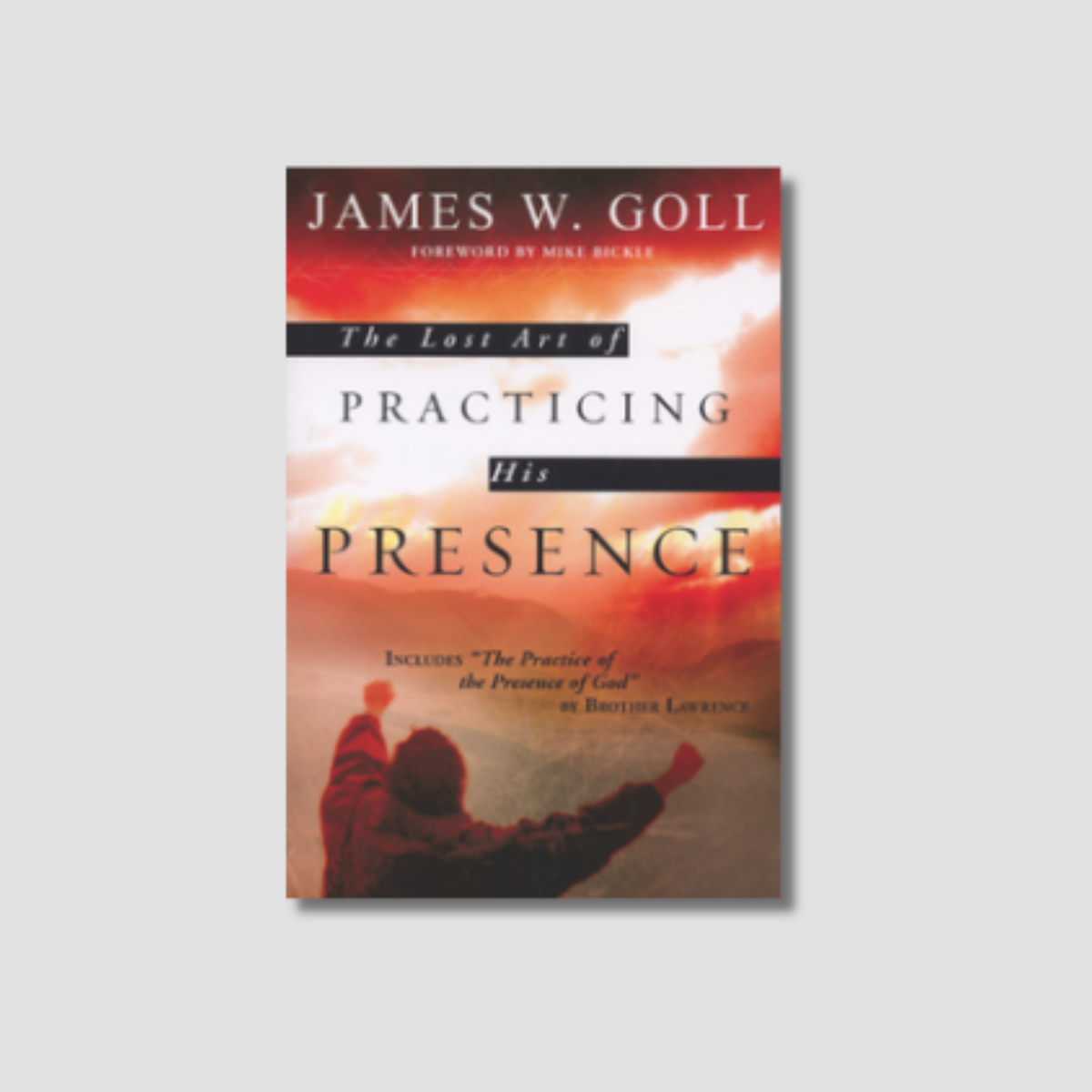 The Lost Art of Practicing His Presence