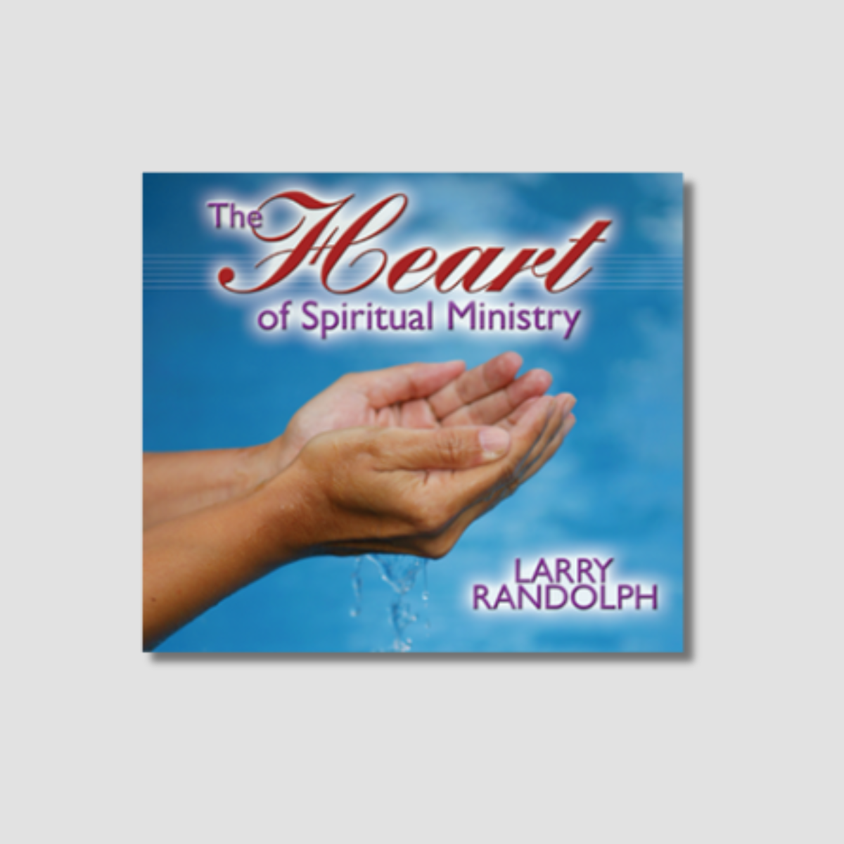 The Heart of Spiritual Ministry - Audio