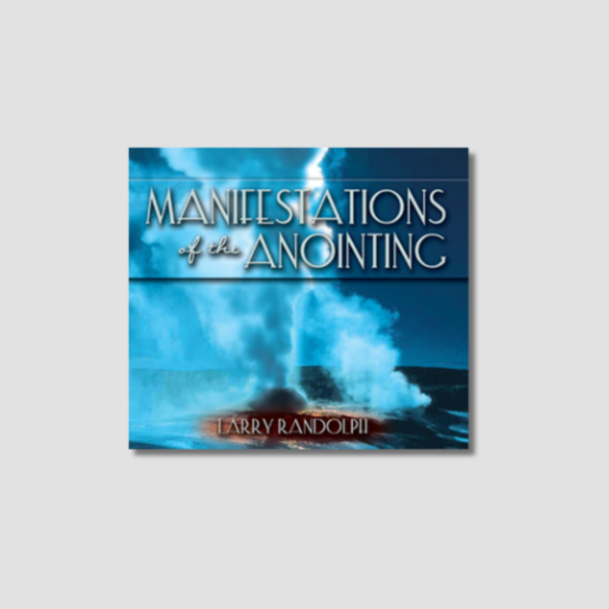 Manifestations of the Anointing - Audio