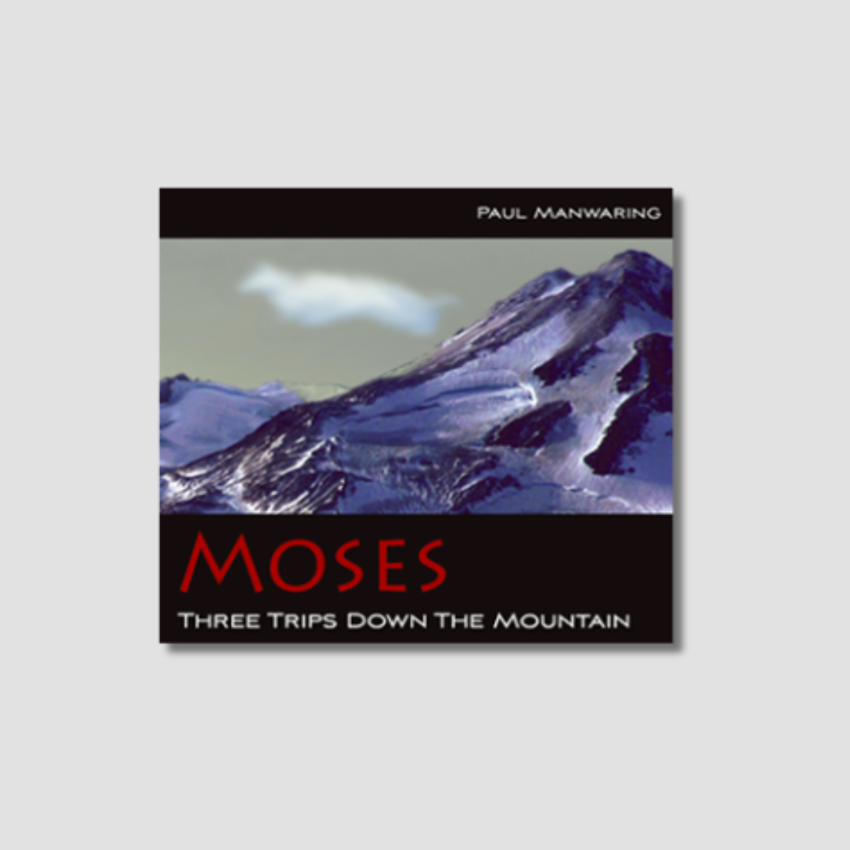 Moses: Three Trips Down the Mountain - Audio