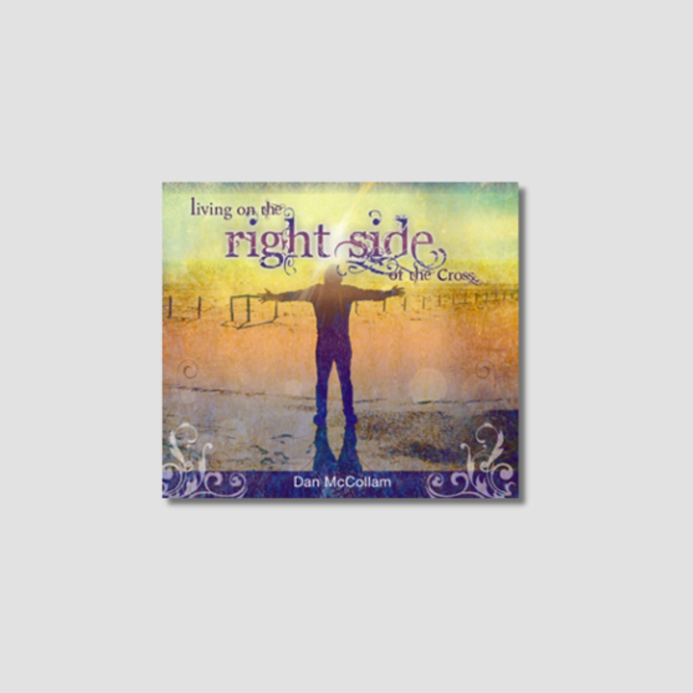 Living on the Right Side of the Cross CD