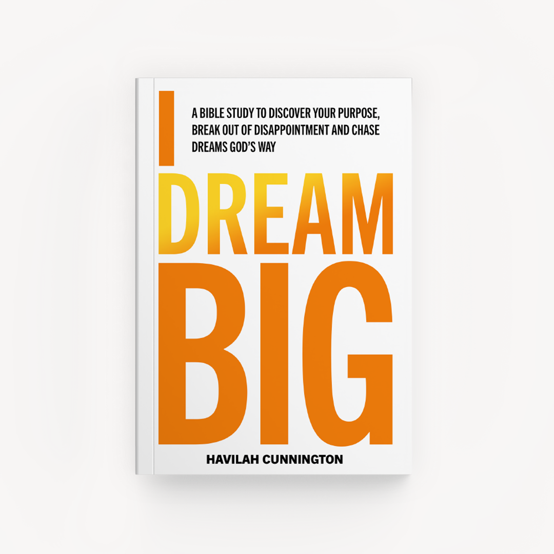 I Dream Big: A Bible Study