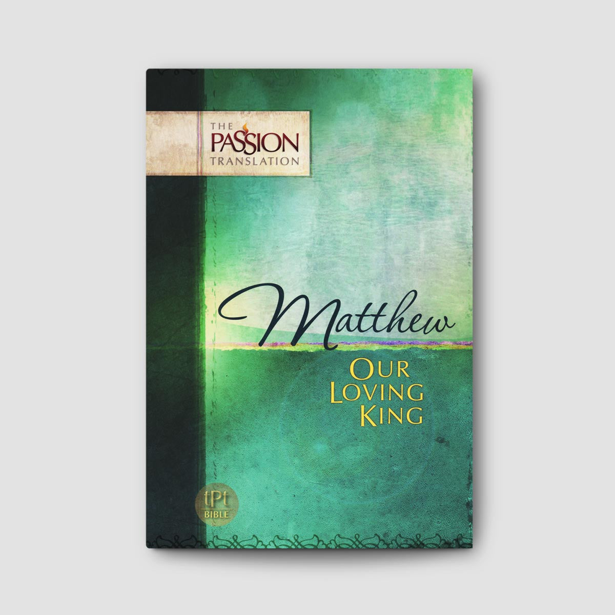Matthew: Our Loving King Book (The Passion Translation)