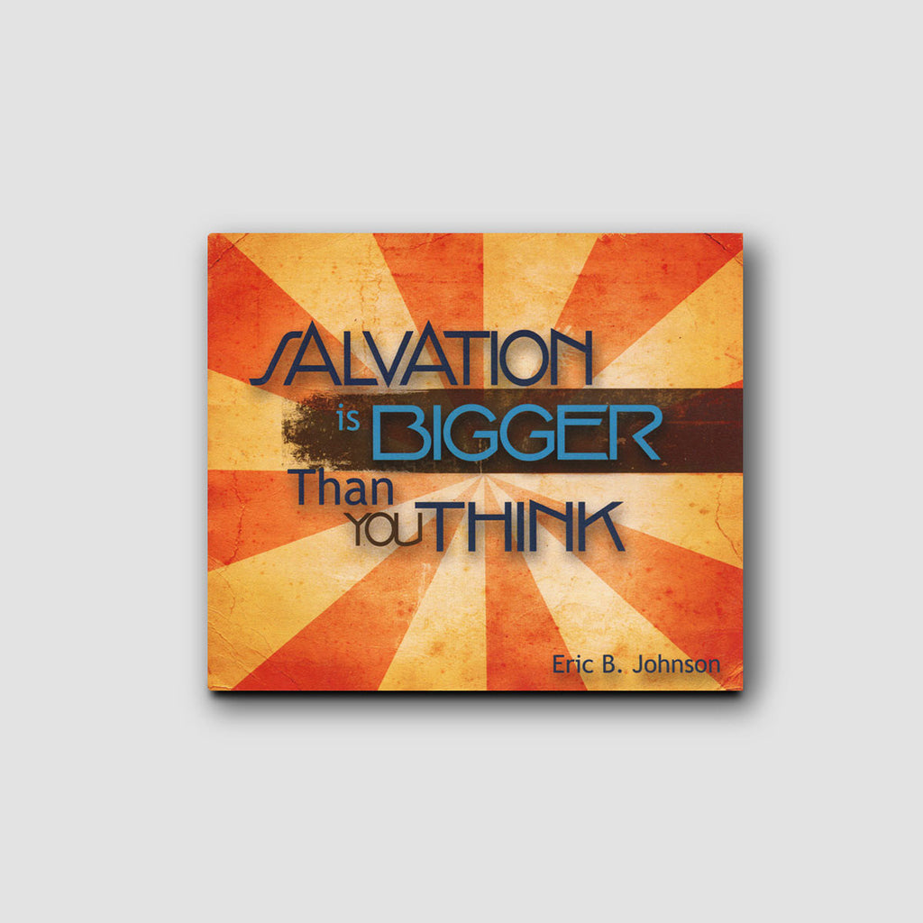 Salvation is Bigger Than You Think