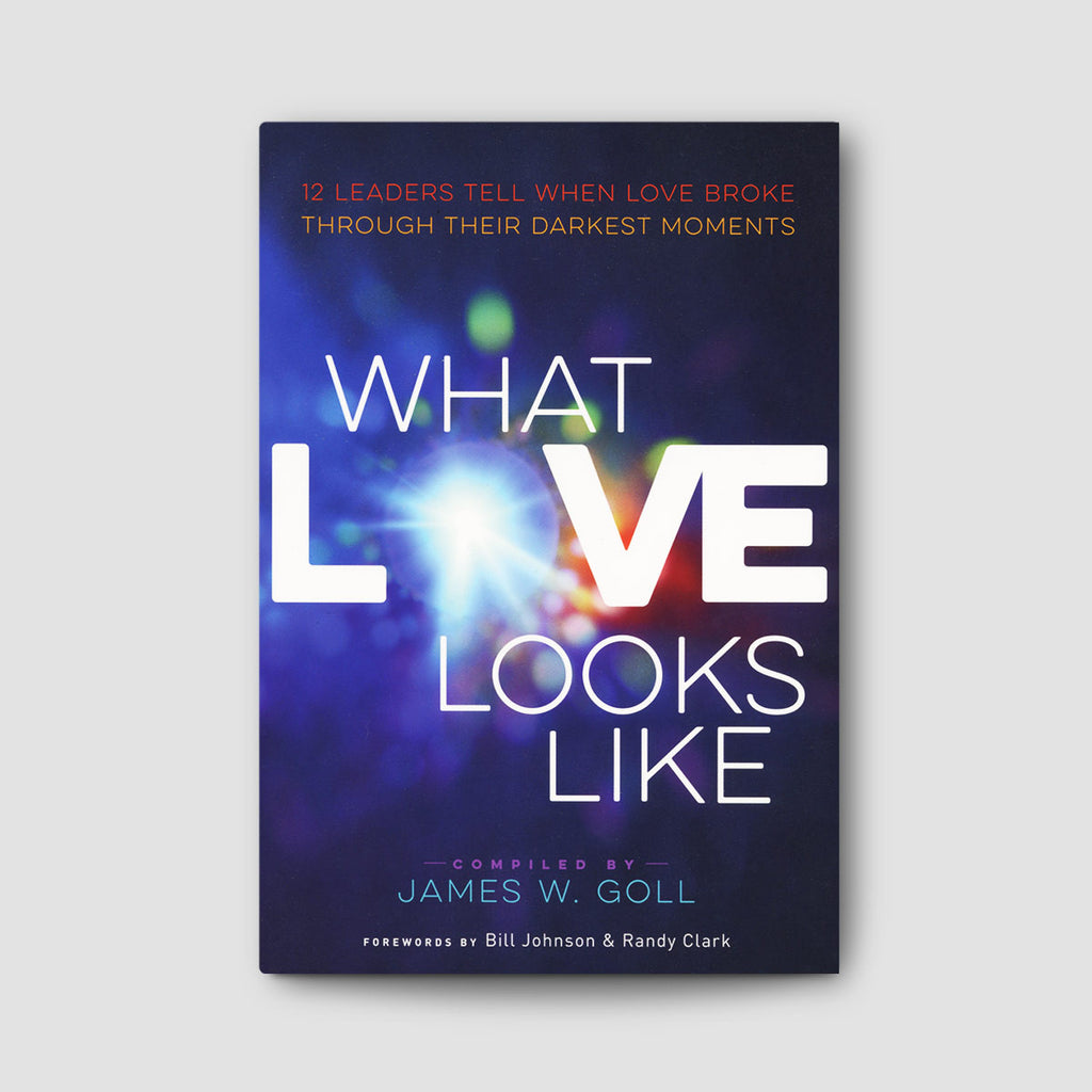 What Love Looks Like - James W. Goll