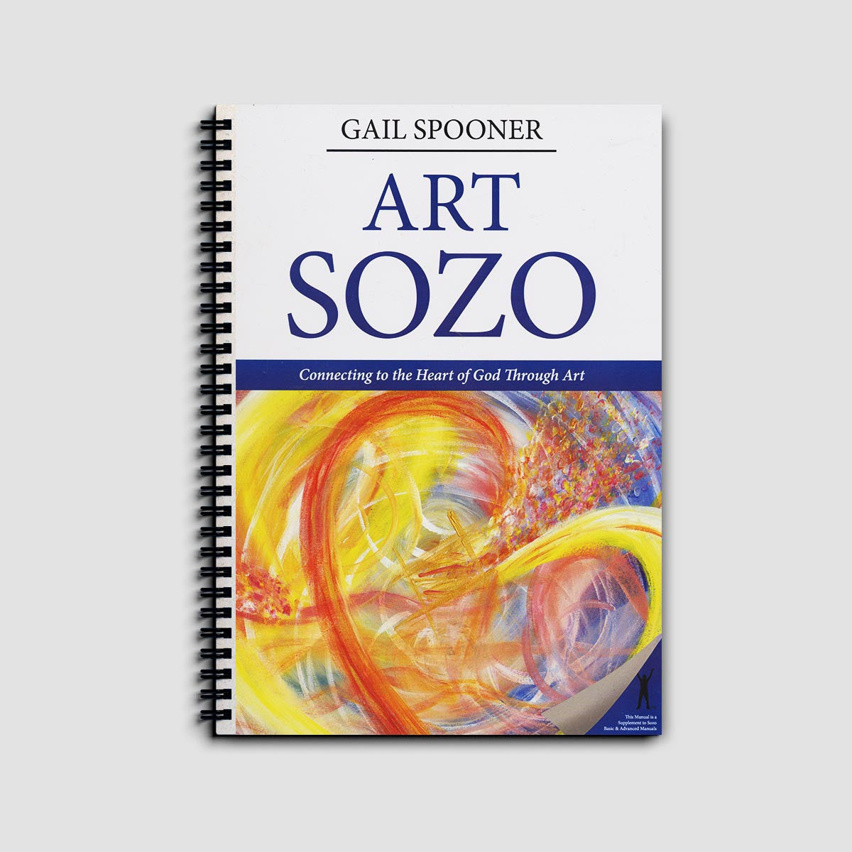 Art Sozo Manual: Connecting to the Heart of God Through Art