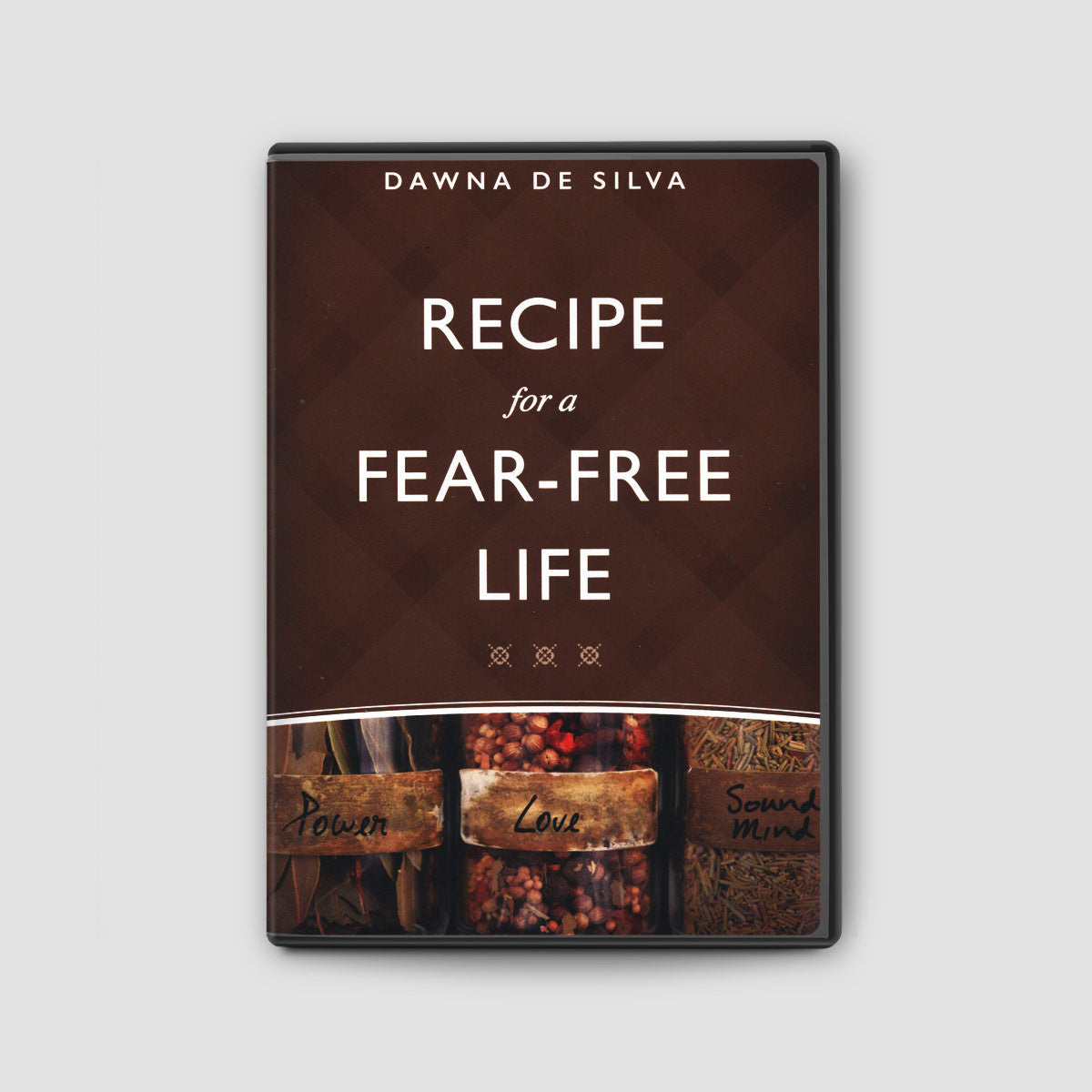 Recipe for a Fear-Free Life