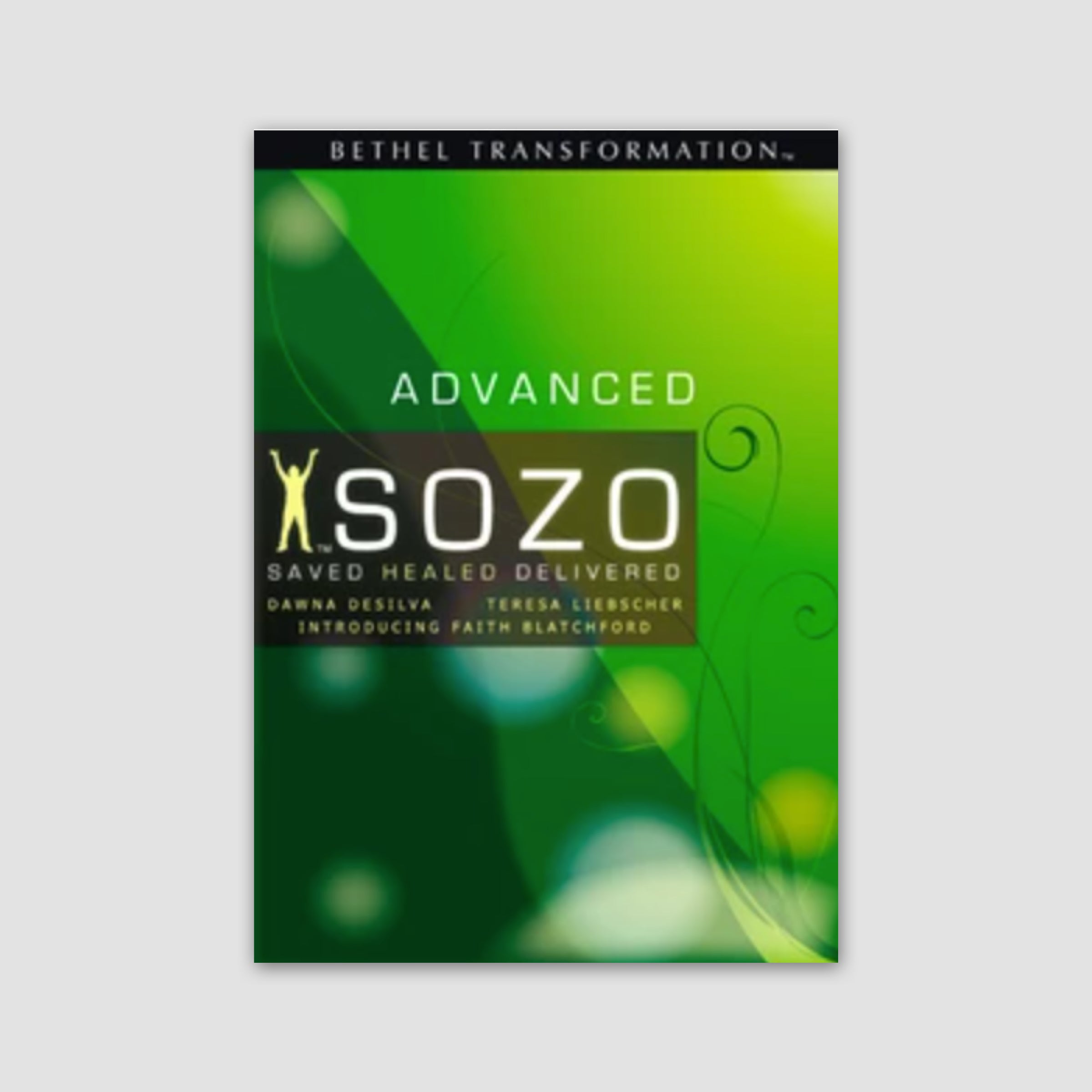 SOZO Advanced Saved, Healed and Delivered