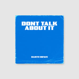 Don't Talk About It (Single) preview.