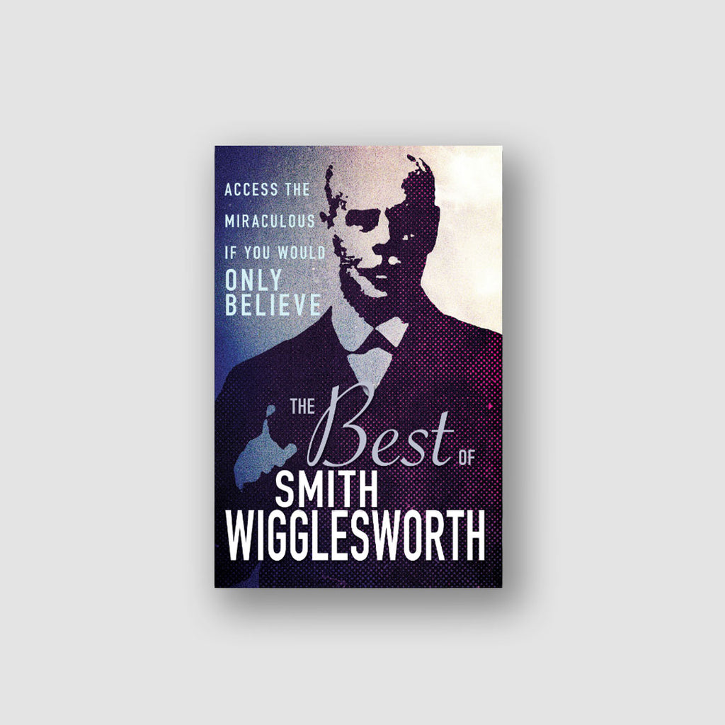 The Best of Smith Wigglesworth eBook