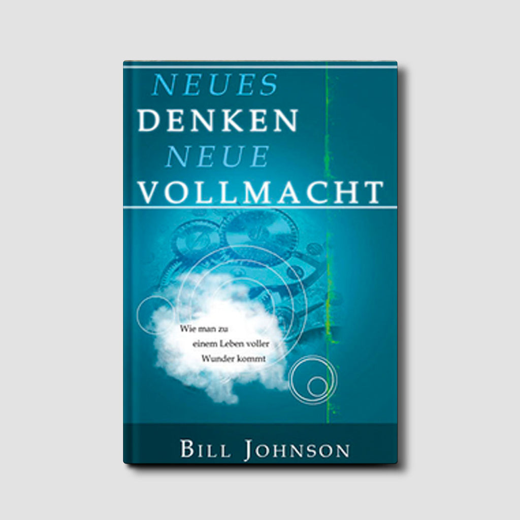 Neues Denken Neue Vollmacht (The Supernatural Power of a Transformed Mind - German)