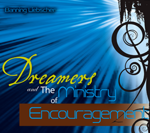 Dreamers and the Ministry of Encouragement