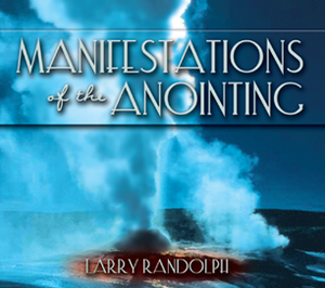 Manifestations of the Anointing