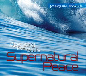 Operating from God's Supernatural Peace