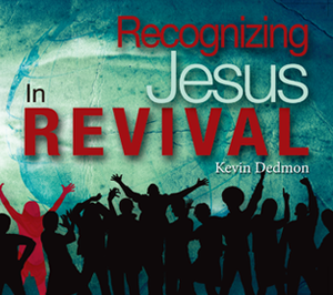 Recognizing Jesus In Revival