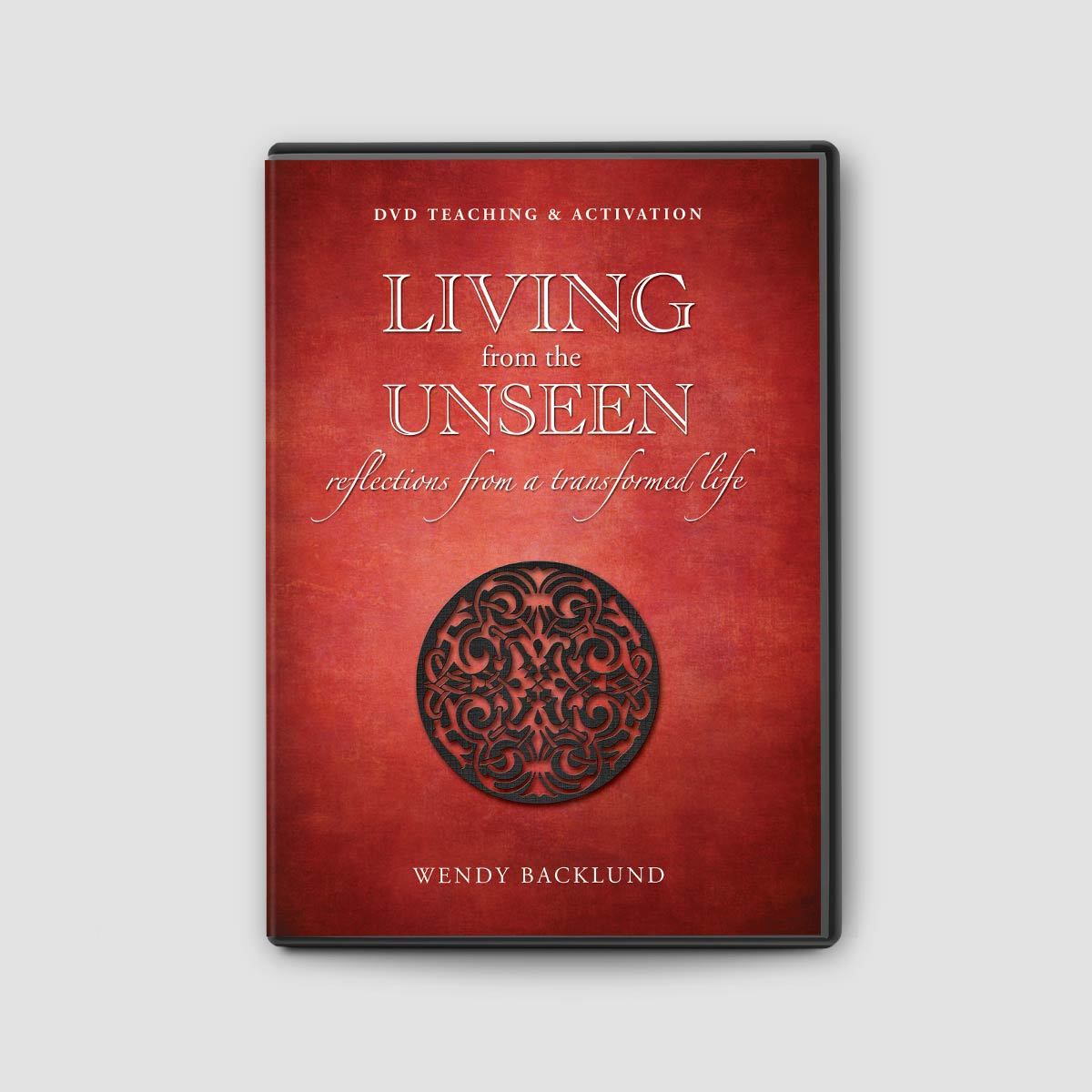 Living From the Unseen: Reflections From a Transformed Life