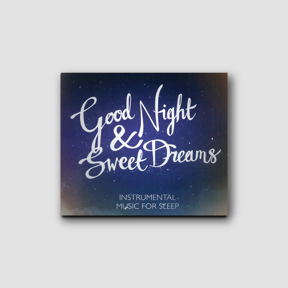 Good Night & Sweet Dreams - Instrumental Music for Sleep CD