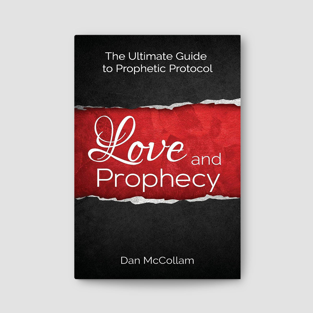 Love and Prophecy: The Ultimate Guide to Prophetic Protocol