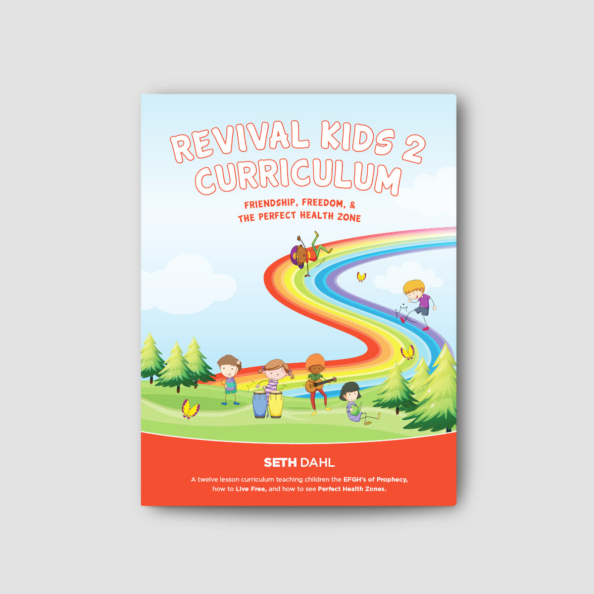 Revival Kids 2 Curriculum: Friendship Freedom & the Perfect Health Zone
