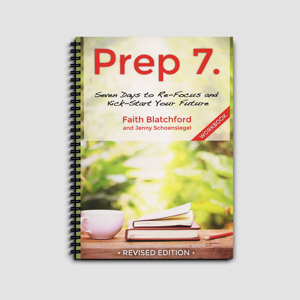 Prep 7: Seven Days to Re-Focus and Kick-Start Your Future