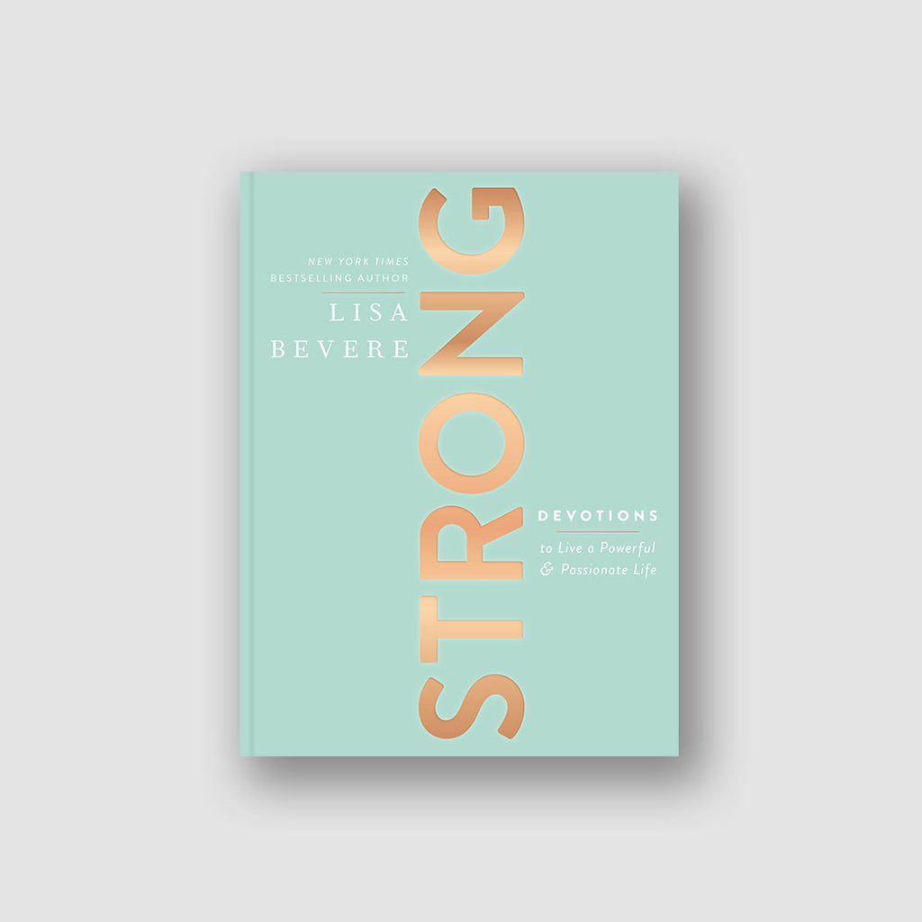 Strong: Devotions to Live a Powerful & Passionate Life